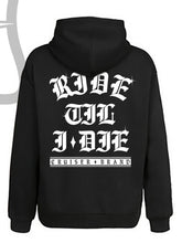 Load image into Gallery viewer, RIDE TIL I DIE HOODIE
